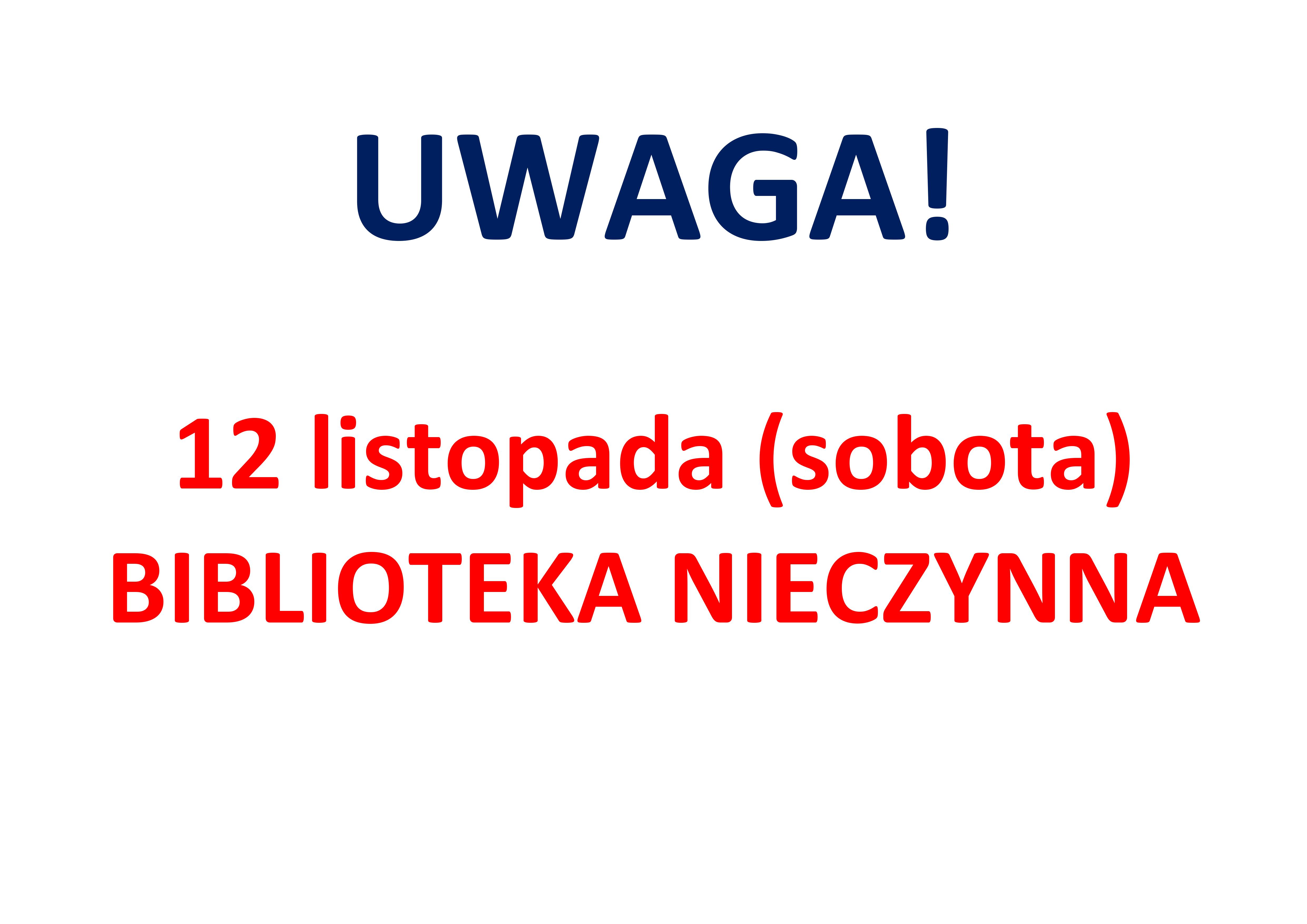 Informacja dot. godzin pracy w sobotę 12.11.2022 - nieczynne