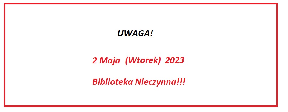 Plakat informacyjny Biblioteka 2 Maja 2023 nieczynna