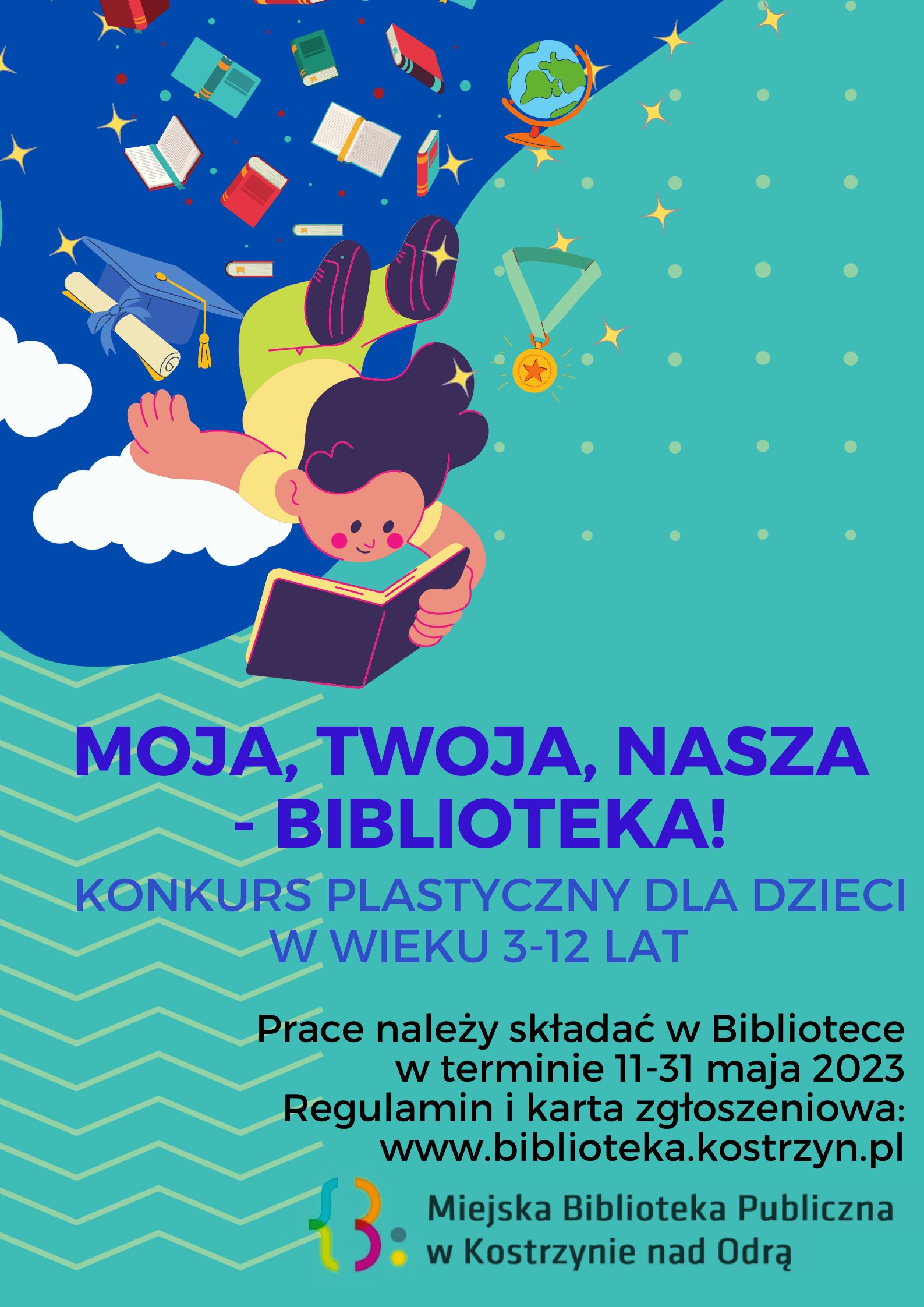 Plakat informacyjny dotyczący Konkursu Twoja, Moja, Nasza Biblioteka