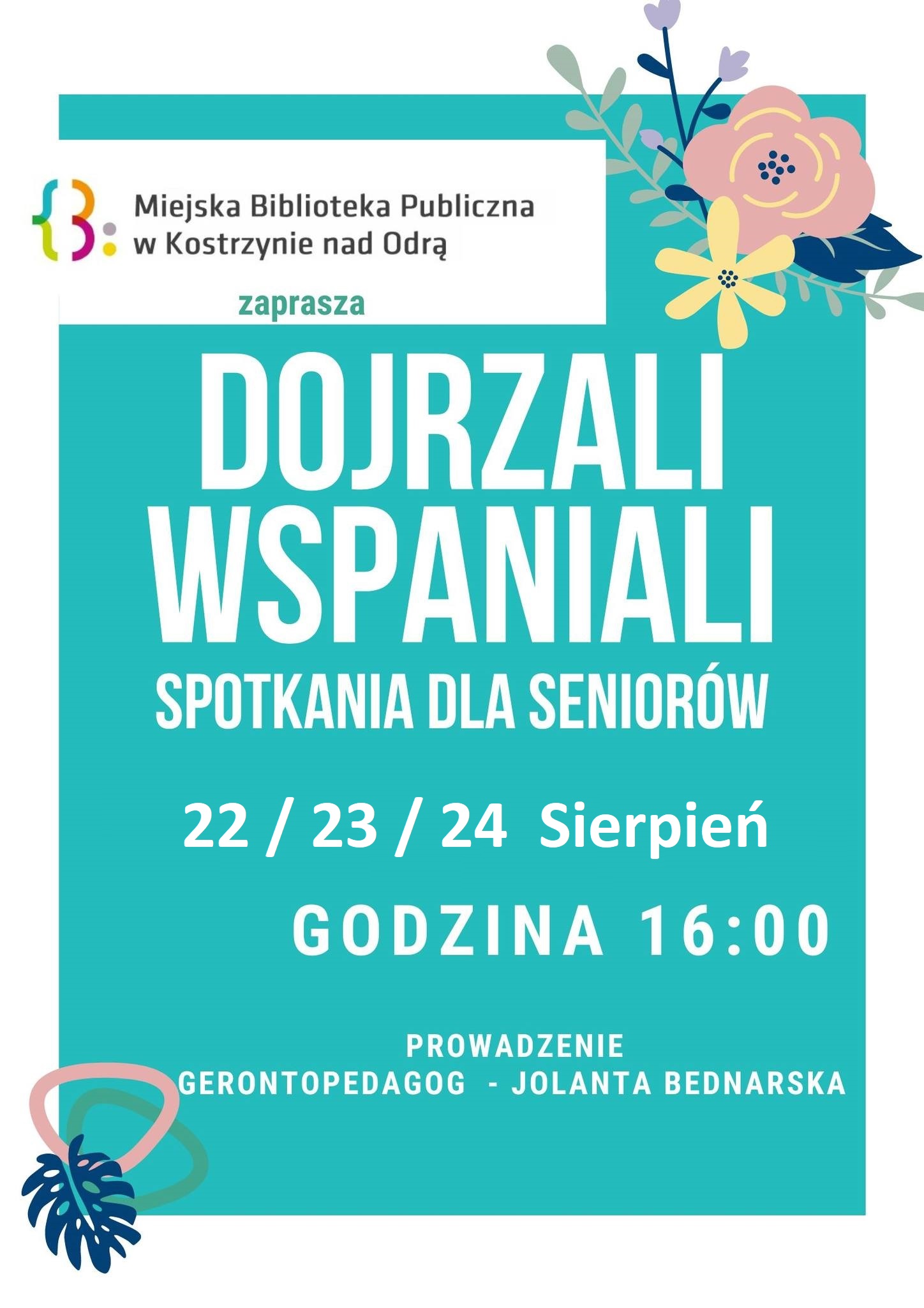 Plakat informacyjny - Wakacyjna Akademia Seniora - Dojrzali Wspaniali