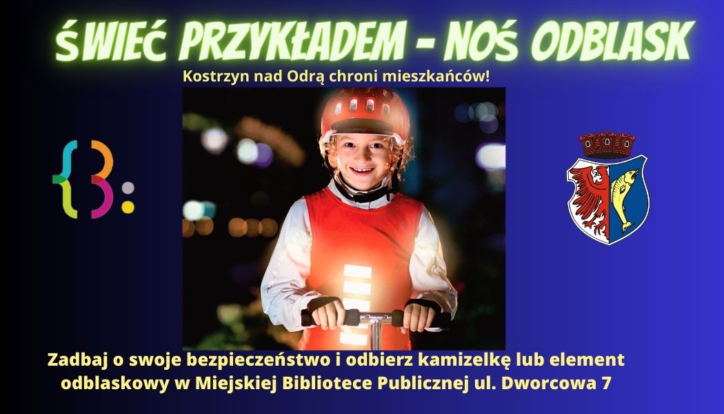 Plakat informacyjny - Świeć przykładem - Noś odblaski!