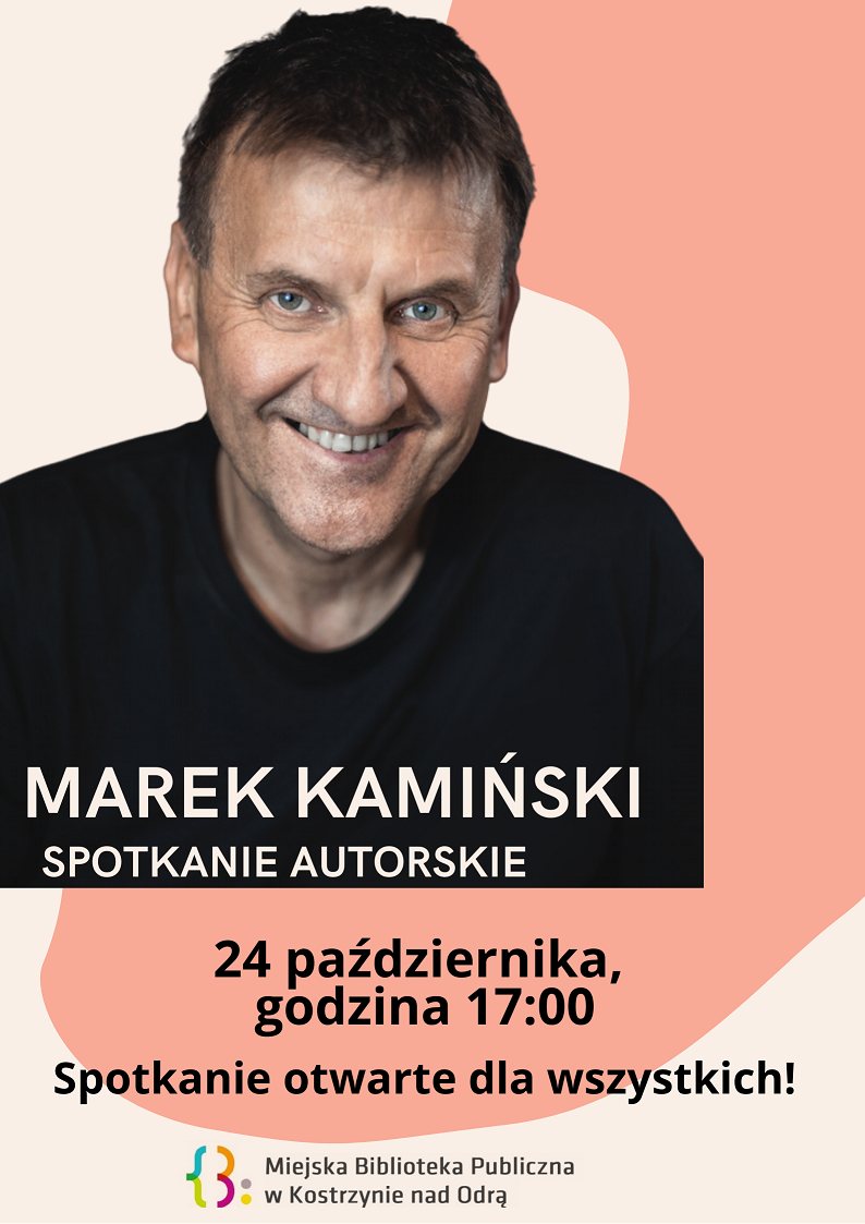 Zapowiedź spotkania z Markiem Kamińskim