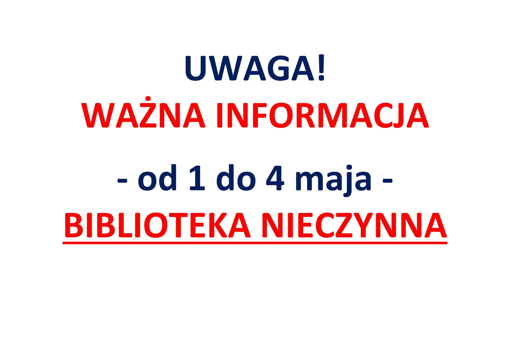 Informacja dot. zamknięcia biblioteki w dniu 1-4 maja 2024