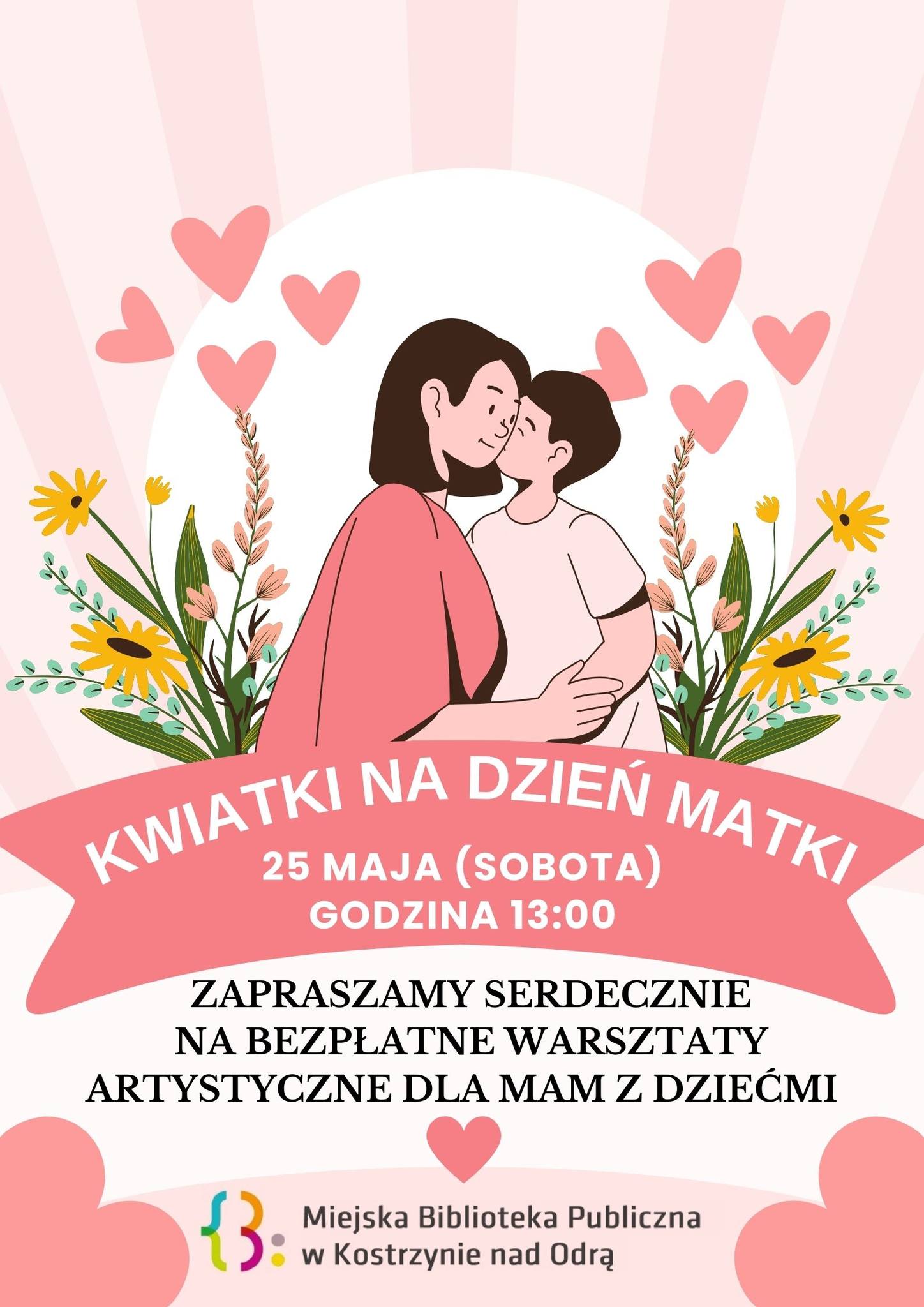 Plakat informacyjny  dot. Warsztatów dla mam z dziećmi - 25.05.2024 g. 13:00