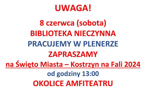 Informacja dot. zamknięcia biblioteki i pracy w plenerze w dniu 08 czerwca 2024